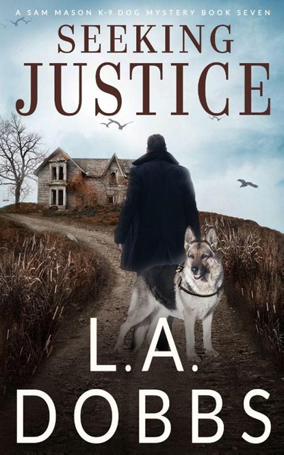 Seeking Justice, L. A. Dobbs - Paperback - 9781946944924
