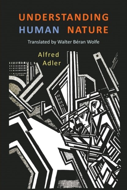 Understanding Human Nature, Alfred Adler - Paperback - 9781946963086