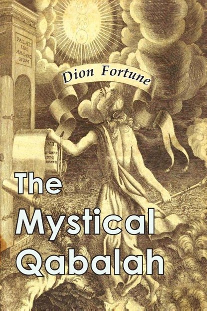 The Mystical Qabalah, Dion Fortune - Paperback - 9781946963154