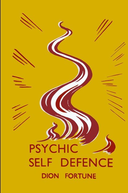 Psychic Self-Defense, Dion Fortune - Paperback - 9781946963208