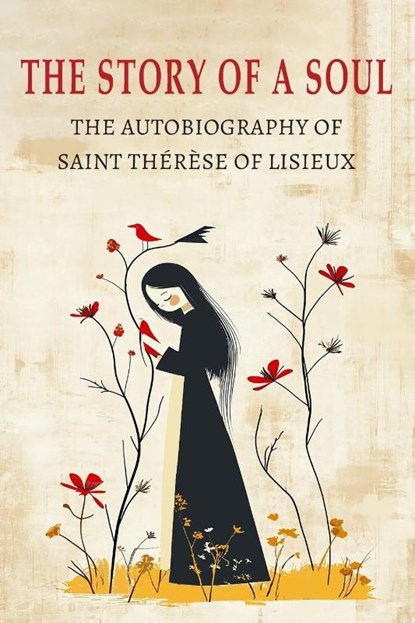 The Story of a Soul, Therese of Lisieux - Paperback - 9781946963697