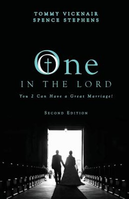 One in the Lord, Tommy Vicknair ; Spence Stephens - Paperback - 9781946977724