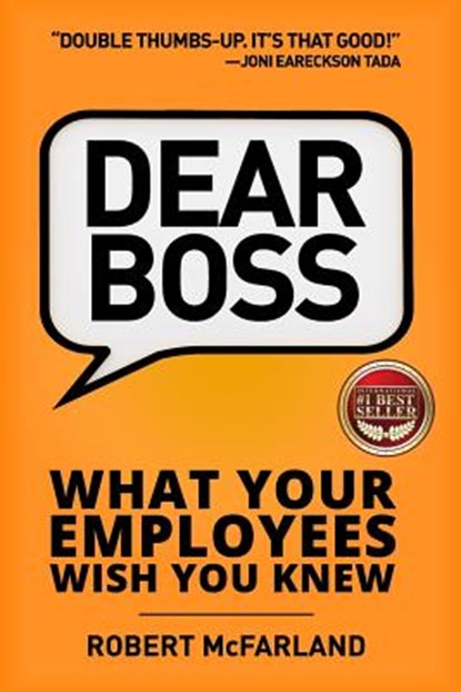 Dear Boss: What Your Employees Wish You Knew, Robert McFarland - Paperback - 9781946978332