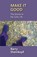 Make It Good, Barry Sheinkopf - Paperback - 9781946989109