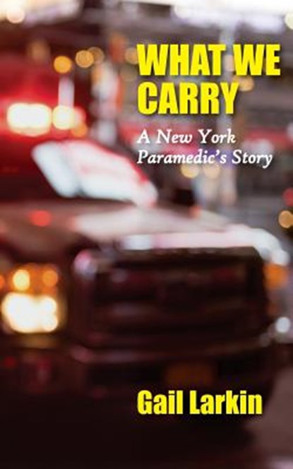 What We Carry, Gail Larkin - Paperback - 9781946989178
