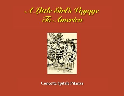 A Little Girl's Voyage To America, Concetta Spitale Pitanza - Paperback - 9781946989482