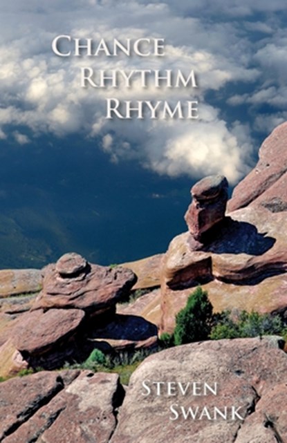 Chance, Rhythm, Rhyme, Steven Swank - Paperback - 9781946989581