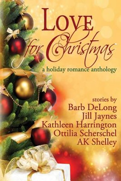 Love for Christmas: A Holiday Romance Anthology, Barb DeLong - Paperback - 9781946996039