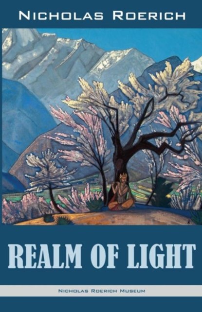 Realm of Light, Nicholas Roerich - Paperback - 9781947016156