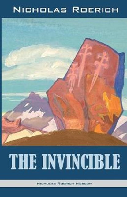 The Invincible, ROERICH,  Nicholas - Paperback - 9781947016170