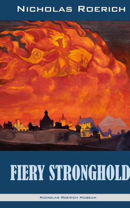 Fiery Stronghold, Nicholas Roerich - Gebonden - 9781947016347
