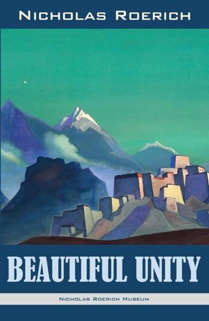 Beautiful Unity, Nicholas Roerich - Paperback - 9781947016460