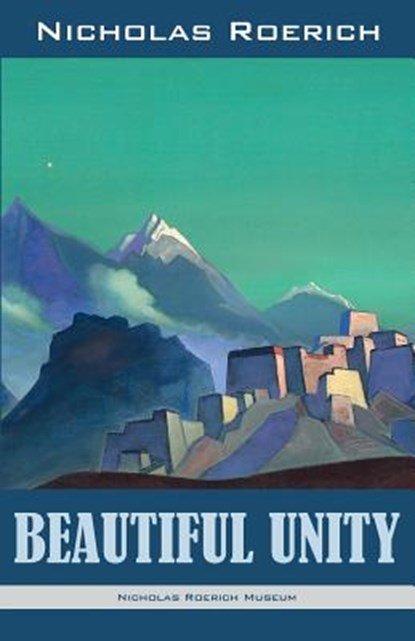Beautiful Unity, Nicholas Roerich - Paperback - 9781947016460