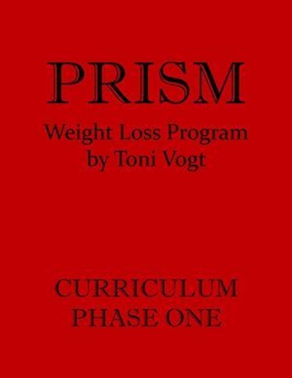 Prism Weight Loss Program Curriculum Phase One, Kristin King - Ebook - 9781947018280