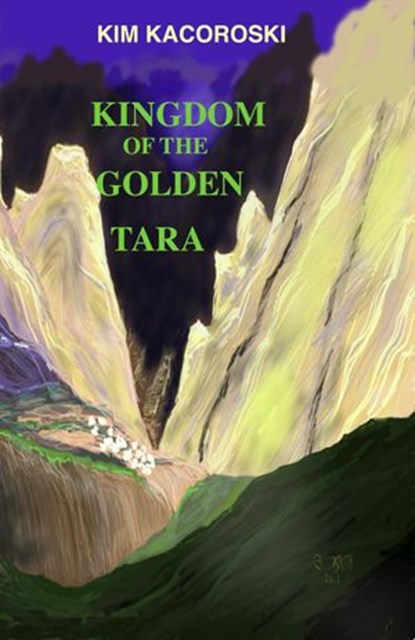 Kingdom of the Golden Tara, Kim Kacoroski - Ebook - 9781947036215