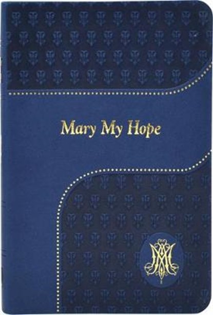 Mary My Hope, Lawrence G. Lovasik - Paperback - 9781947070295