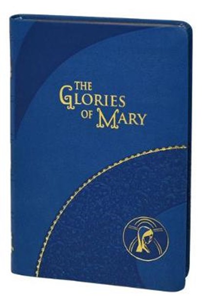 The Glories of Mary, Saint Alphonsus Liguori - Gebonden - 9781947070707