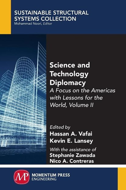Science and Technology Diplomacy, Volume II, Hassan A. Vafai ; Kevin E. Lansey - Paperback - 9781947083622