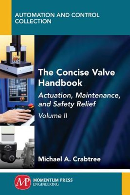 The Concise Valve Handbook, Volume II, Michael A. Crabtree - Paperback - 9781947083691