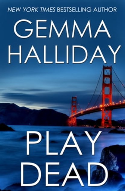 Play Dead, Gemma Halliday - Ebook - 9781947110168