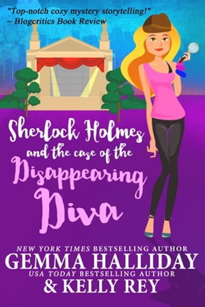 Sherlock Holmes and the Case of the Disappearing Diva, Gemma Halliday ; Kelly Rey - Ebook - 9781947110588