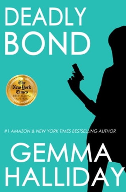 Deadly Bond, Gemma Halliday - Ebook - 9781947110922