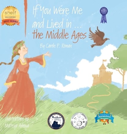 If You Were Me and Lived in...the Middle Ages, Carole P Roman - Gebonden - 9781947118577