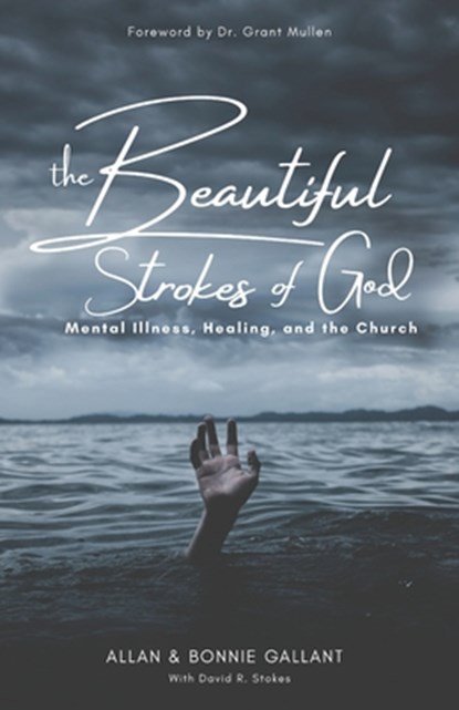 BEAUTIFUL STROKES OF GOD, Bonnie Gallant - Paperback - 9781947153165