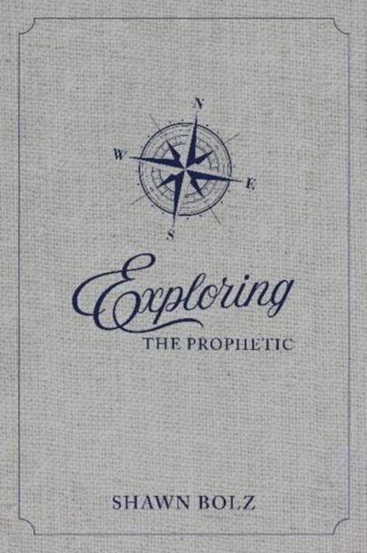 Exploring the Prophetic Devotional, Shawn Bolz - Gebonden - 9781947165908