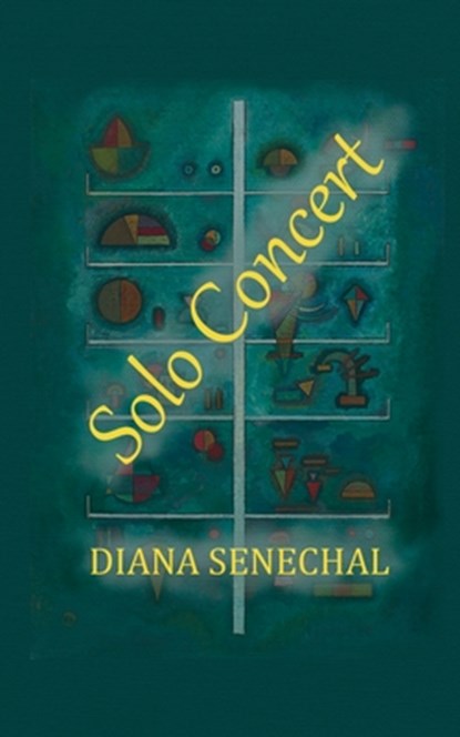 Solo Concert, Diana Senechal - Paperback - 9781947175631