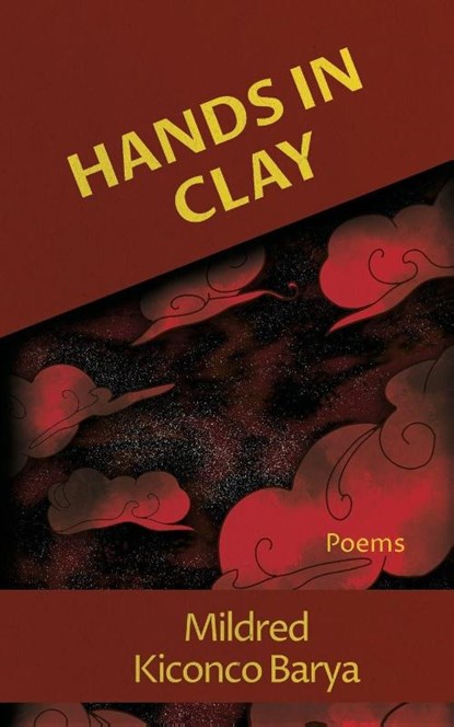 Hands in Clay, Mildred Kiconco Barya - Paperback - 9781947175990