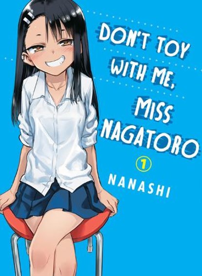 Don't Toy with Me, Miss Nagatoro, Volume 1, Nanashi - Paperback - 9781947194861
