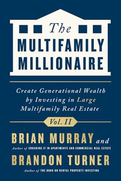Turner, B: Multifamily Millionaire, Volume II, Brandon Turner ; Brian Murray - Gebonden - 9781947200401