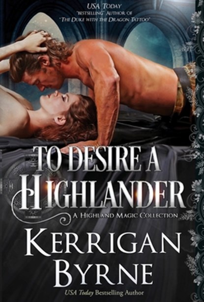 To Desire a Highlander, Kerrigan Byrne - Gebonden - 9781947204812