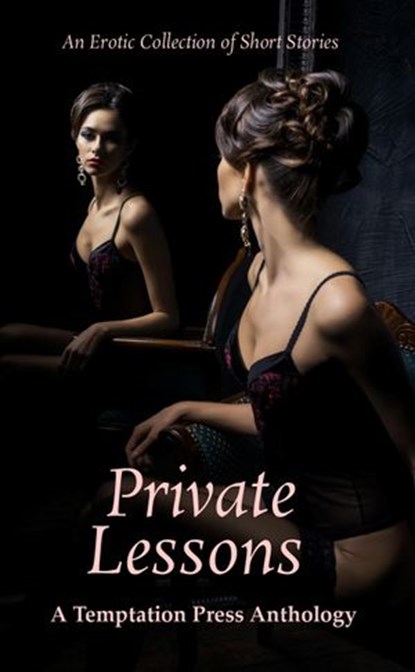 Private Lessons, C. W. Bigelow ; JL Higgs ; Dallas Hunter ; Arielle Jones ; Robert Nelis ; Slaidey Valheim - Ebook - 9781947210240