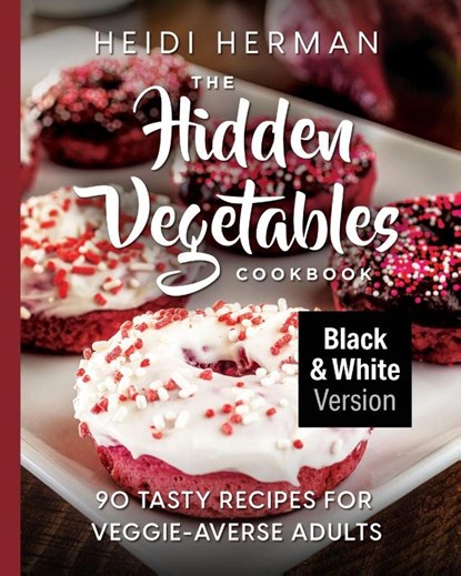 The Hidden Vegetables Cookbook, Heidi Herman - Paperback - 9781947233133