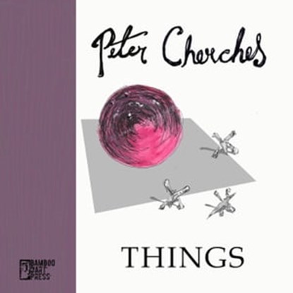 Things, Peter Cherches - Ebook - 9781947240759