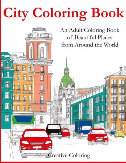 City Coloring Book, Creative Coloring - Paperback - 9781947243620