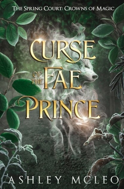 Curse of the Fae Prince, Ashley McLeo - Paperback - 9781947245839