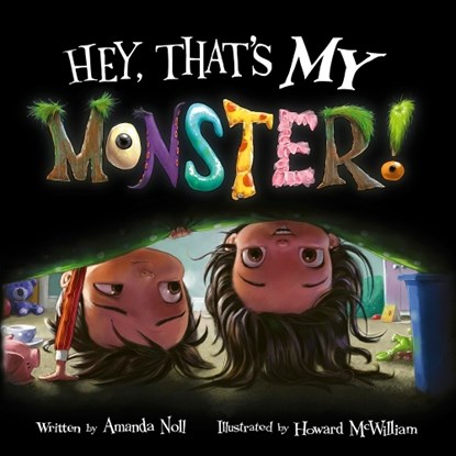 Hey, That's MY Monster!, Amanda Noll - Paperback - 9781947277380