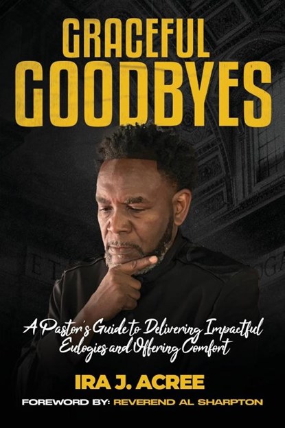 Graceful Goodbyes, Ira J. Acree - Paperback - 9781947288799