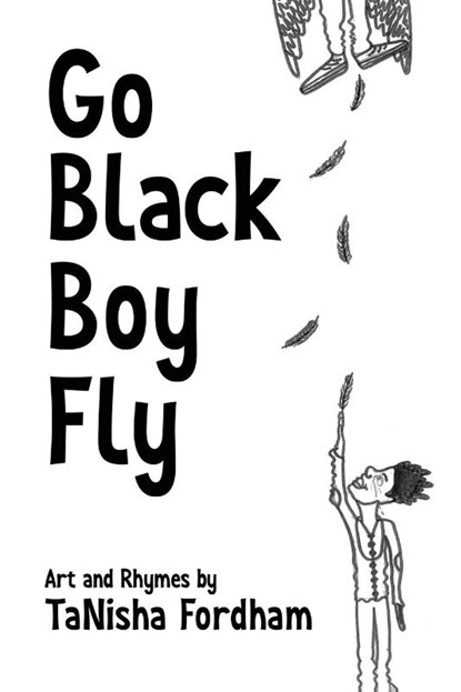 Go Black Boy Fly, Tanisha Fordham - Paperback - 9781947289833
