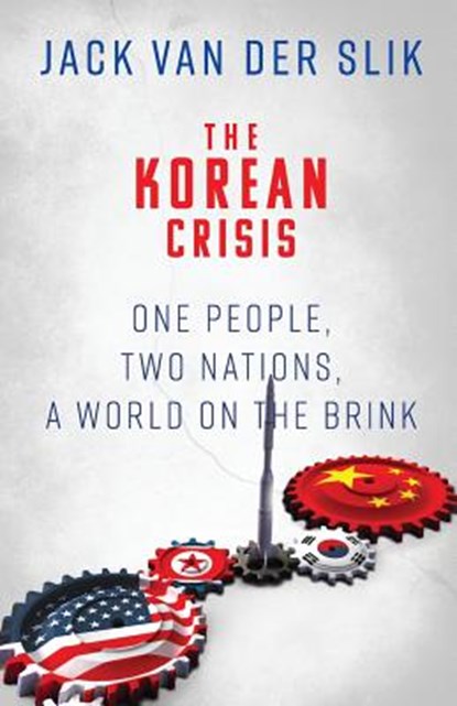 The Korean Crisis, Jack Van Der Slik - Paperback - 9781947290174
