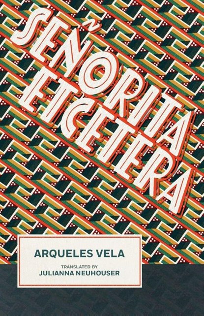 Señorita Etcetera, Arqueles Vela - Paperback - 9781947322158