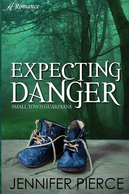 Expecting Danger, Jennifer Pierce - Paperback - 9781947327382