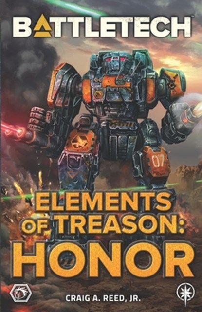 BattleTech: Elements of Treason: Honor, Craig A. Reed - Paperback - 9781947335806