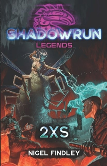 Shadowrun Legends: 2xs, Nigel Findley - Paperback - 9781947335899