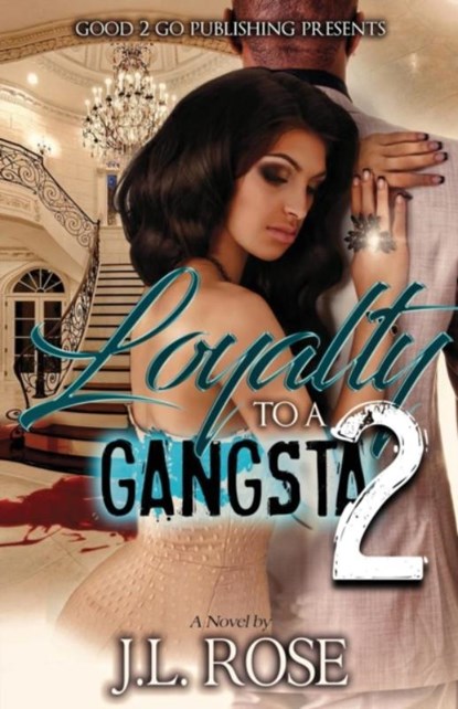 Loyalty to a Gangsta 2, John L Rose - Paperback - 9781947340046
