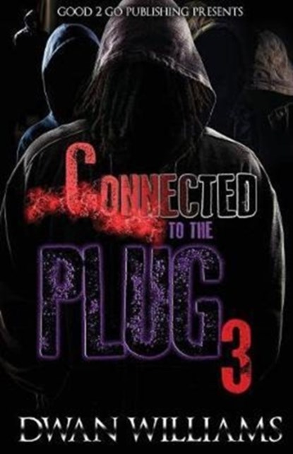 Connected to the Plug 3, Dwan Williams - Paperback - 9781947340114