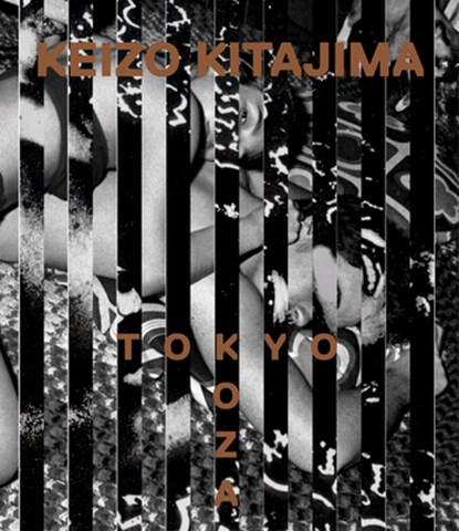 Keizo Kitajima: Tokyo-Koza, Kitajima Keizo - Paperback - 9781947346123